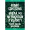 Mi van, ha megmentj&uuml;k a vil&aacute;got? - Tippek t&uacute;l&eacute;lni v&aacute;gy&oacute;knak - Frank Sch&auml;tzing