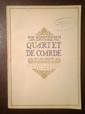 Ion Dumitrescu - Quartet de coarde Nr. 1 (Do major) pentru 2 viori, violă și violoncel (tiraj 900 ex.) foto
