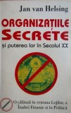 Organizatiile secrete si puterea lor in Secolul XX - Jan Van Helsing