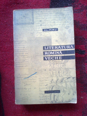 d6b AL. PIRU -- Literatura Romana veche foto