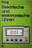 Krug - Elektrische und Elektroniche Uhren - 1032 (carte pe limba germana)