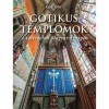 G&oacute;tikus templomok a t&ouml;rt&eacute;nelmi Magyarorsz&aacute;gon - Kaiser Ott&oacute;