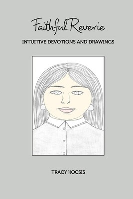Faithful Reverie: Intuitive Devotions and Drawings foto