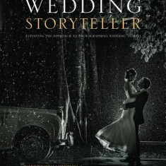 Wedding Storyteller: Elevating the Approach to Photographing Wedding Stories