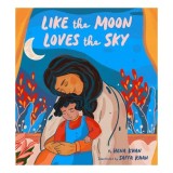Carti pentru copii: Like the Moon Loves the Sky (Picture Books)