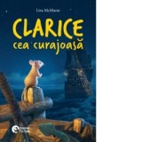 Clarice cea curajoasa - Diana Trancuta, Lisa McMann