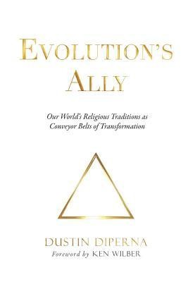 Evolution&amp;#039;s Ally: Our World&amp;#039;s Religious Traditions as Conveyor Belts of Transformation foto