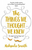 The Things We Thought We Knew | Mahsuda Snaith, 2019, Black Swan