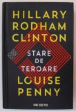 STARE DE TEROARE de HILLARY RODHAM CLINTON si LOUISE PENNY , 2021 * EDITIE CARTONATA