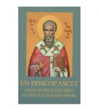 - Un Episcop Ascet - Viata si invataturile Sfantului Ierarh Nifon -