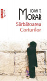 Sărbătoarea Corturilor (Top 10+) - Paperback brosat - Ioan T. Morar - Polirom, 2021