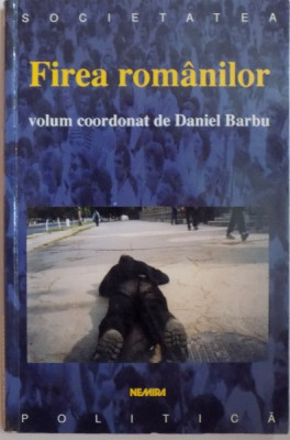 FIREA ROMANILOR de DANIEL BARBU , 2000 foto