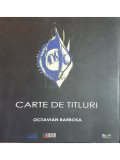 Octavian Barbosa - Carte de titluri (Editia: 2011)